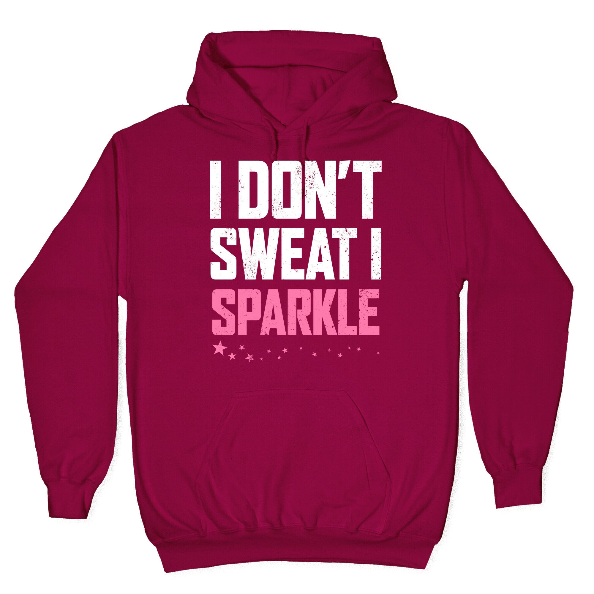I Don't Sweat, I Sparkle Hoodie